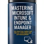 Mastering Microsoft 365 Series: Essential Windows Administration Guide-0