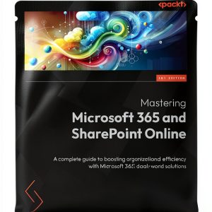 SharePoint Administration Guide Packt Publishing eBook 2024 Edition-0